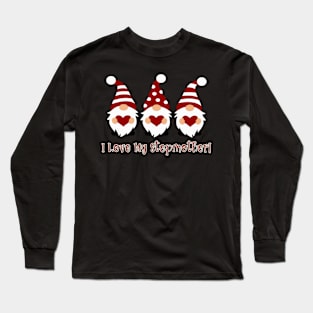 I Love My Stepmother with Love Gnomes Long Sleeve T-Shirt